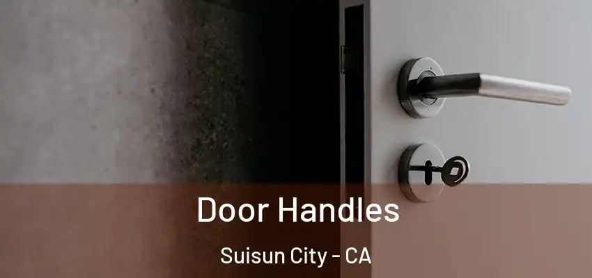 Door Handles Suisun City - CA