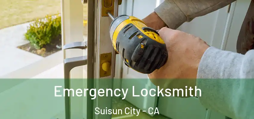  Emergency Locksmith Suisun City - CA