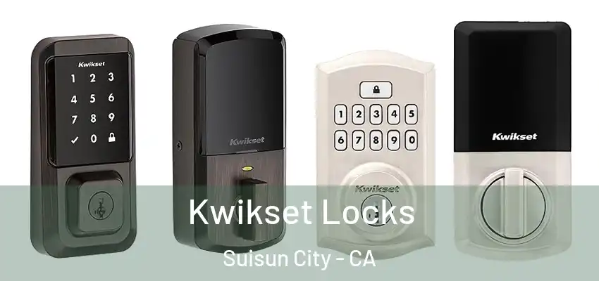  Kwikset Locks Suisun City - CA