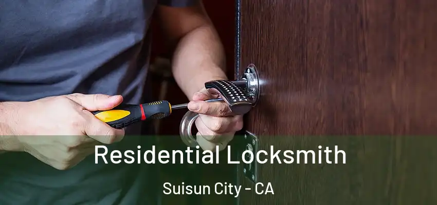  Residential Locksmith Suisun City - CA